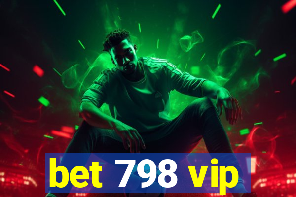 bet 798 vip